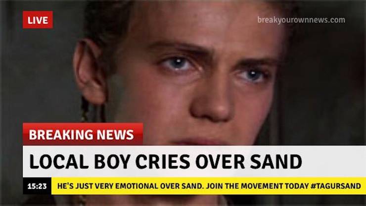 Star Wars Breaking News: Local boy cries over sand