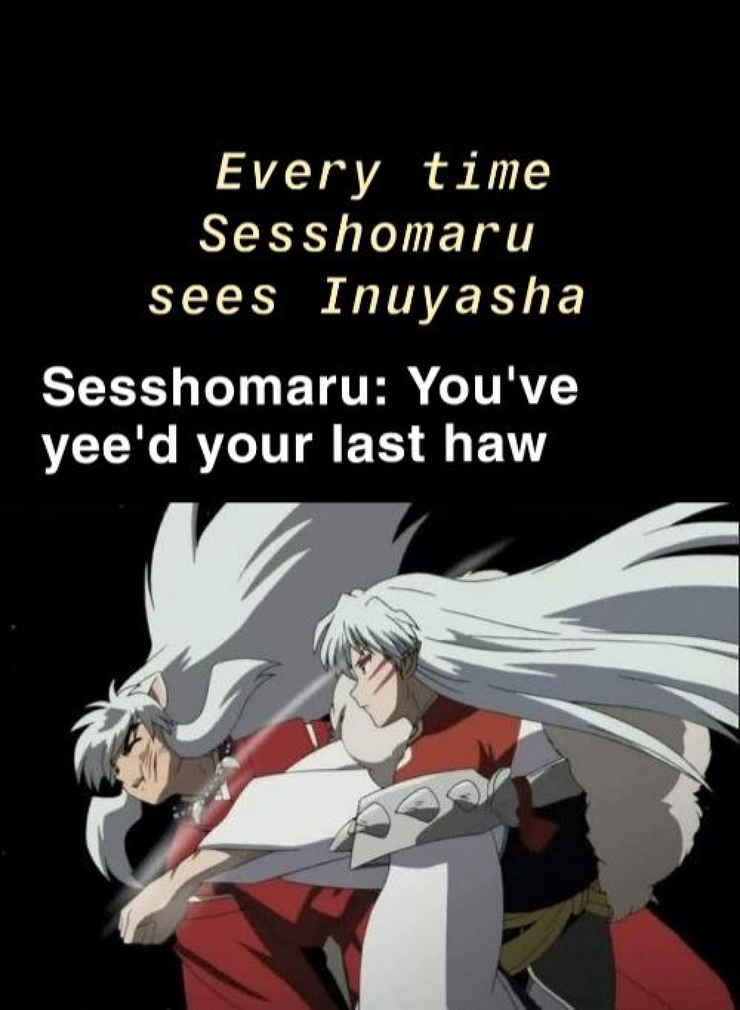 10 Inuyasha Memes That Make Us Excited For The Upcoming Sequel