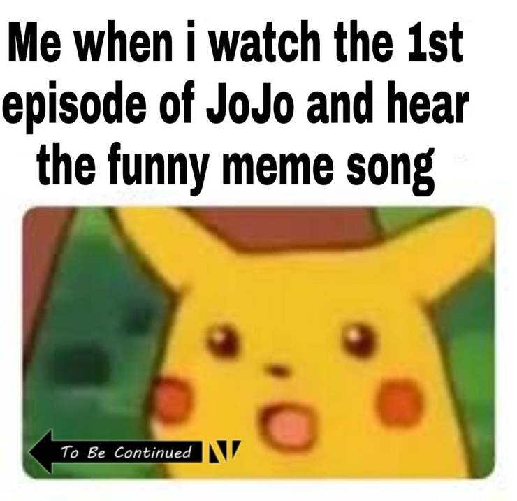 Jojo 10 To Be Continued Memes That Are Too Hilarious For Words