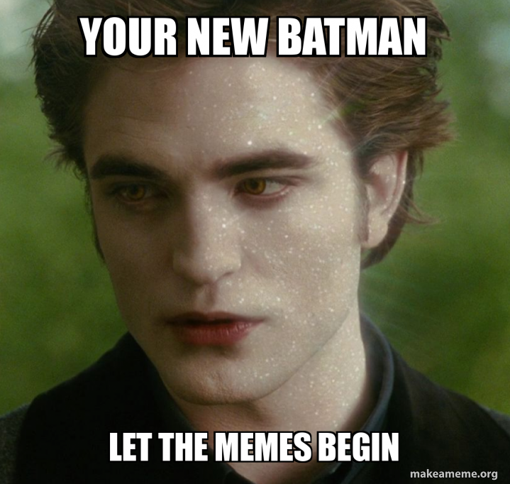 DC : 5 Robert Pattinson’s Batman Memes Every DC Fan Must See! 7 your new batman.png?q=50&fit=crop&w=737&h=699&dpr=1