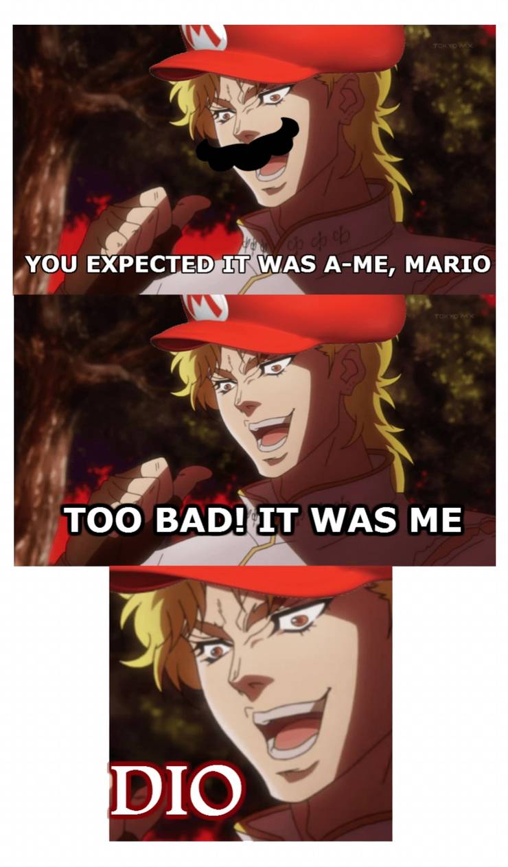 Jojo 10 It Was Me Dio Memes That Are Too Hilarious For Words Jojo 10 It Was Me Dio Memes That Are Too Hilarious For Words